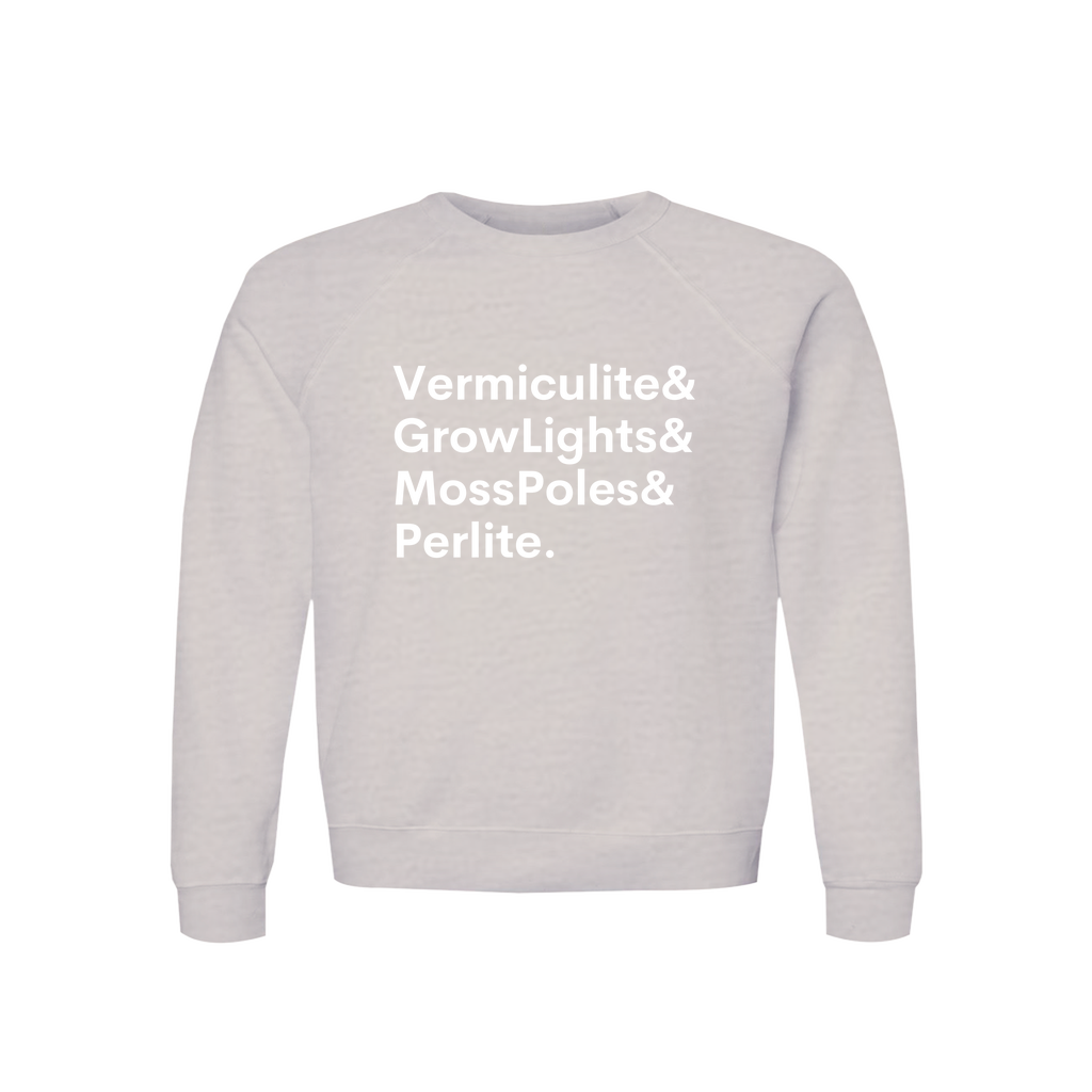 Vermiculite, GrowLights, MossPoles & Perlite Plant Lover Sweatshirt – Organic Cotton Raglan
