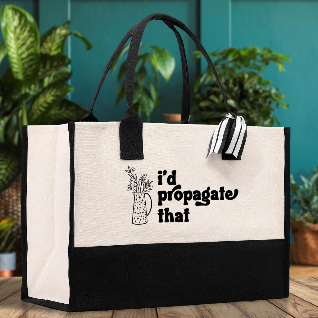 I'd Propagate That Canvas Tote Bag Plant Lovers Gift Plant Lady Tote Bag Gardener Mom Gift Gardening Tote